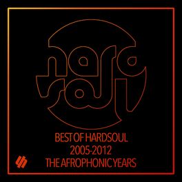 Album cover of Best Of Hardsoul 2005-2012 (The Afrophonic Years)