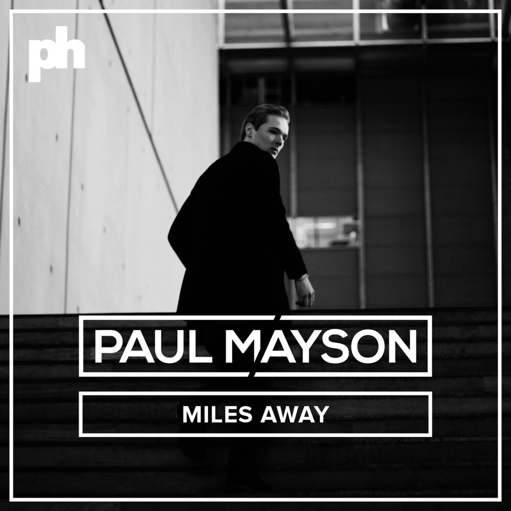 Miles away песня. Miles Shon певец many Miles away. Paul is away. Up and try - DJ Mayson.