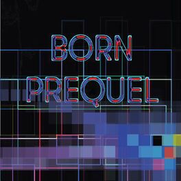 Album cover of Born Prequel (feat. Agathe Max, Mixxit, Jose Macabra, Yennu Ariendra, Sharon Gal, Monica Hapsari, Mike Lindsay & Nursalim Yadi Anu