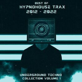 Album cover of Best of Hypnohouse Trax (2012 - 2022) Underground Techno Collection