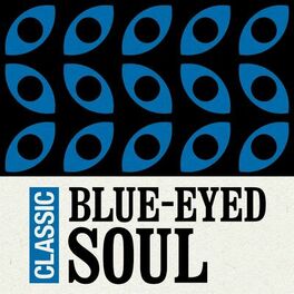 Album cover of Classic Blue-Eyed Soul