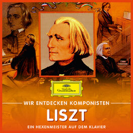 Album cover of Wir entdecken Komponisten: Franz Liszt – Ein Hexenmeister auf dem Klavier