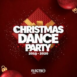 streaming christmas music 2020 Various Artists Christmas Dance Party 2019 2020 Best Of Dance House Electro Music Streaming Listen On Deezer streaming christmas music 2020