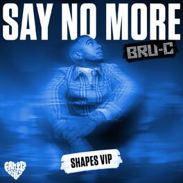 Album cover of Say No More (Shapes VIP)