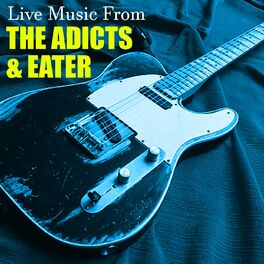 Album cover of Live Music From The Adicts & Eater