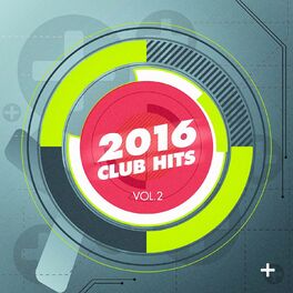 Album cover of 2016 Club Hits, Vol. 2