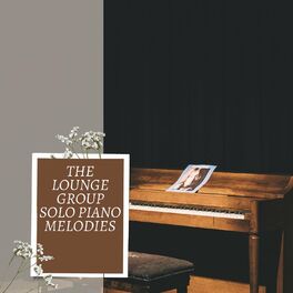 Album cover of The Lounge Group Solo Piano Melodies