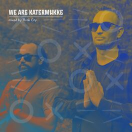 Album cover of We Are Katermukke: Think City (DJ Mix)