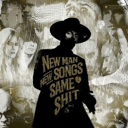 Album cover of New Man, New Songs, Same Shit, Vol.1 (Deluxe Version)