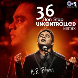Album cover of 36 Non Stop Uncontrolled Remix A. R. Rahman