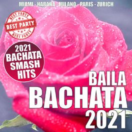 Album cover of Baila Bachata 2021