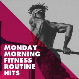 Album cover of Monday Morning Fitness Routine Hits