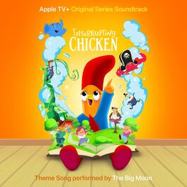 Album cover of Interrupting Chicken (Theme Song from the Apple Original Series)