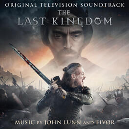 Album cover of The Last Kingdom (Original Television Soundtrack)