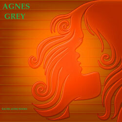Agnes Grey (By Anne Brontë)