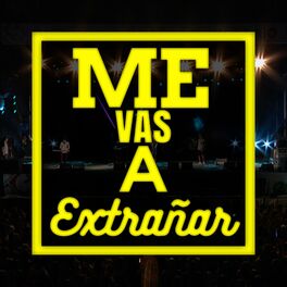 Album cover of Me vas a Extrañar (en vivo)