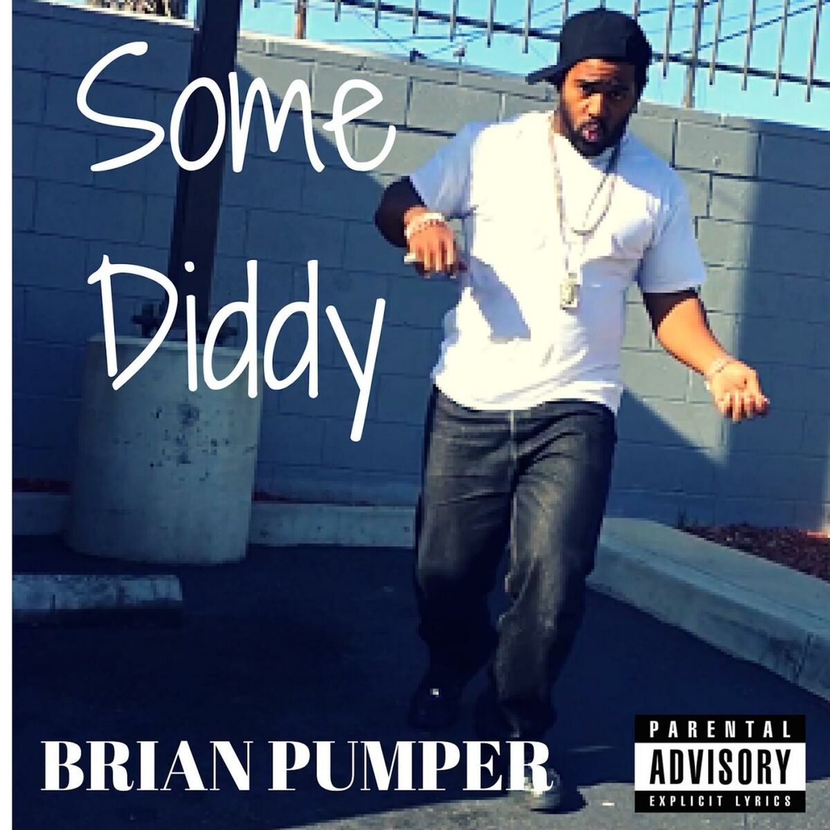 Brian Pumper - Some Diddy: lyrics and songs | Deezer