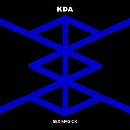 Kda Sex Magick Edit Lyrics And Songs Deezer deezer