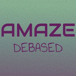 Album cover of Amaze Debased