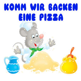 Album cover of Komm wir backen eine Pizza (Der Pizza-Song)
