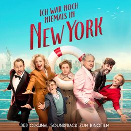 Album cover of Ich war noch niemals in New York (Original Motion Picture Soundtrack)