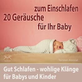 Album cover of 20 Geräusche für Ihr Baby zum Einschlafen - gut Schlafen - wohlige Klänge für Babys und Kinder
