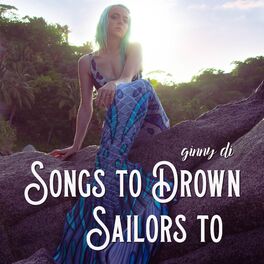 Album cover of Songs to Drown Sailors To