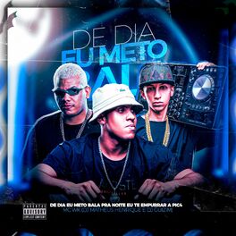 Album cover of De Dia Eu Meto Bala pra Noite Eu Te Empurrar a Pic4