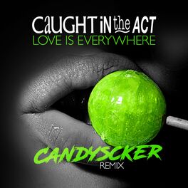 Album cover of Love Is Everywhere (Candyscker Remix)