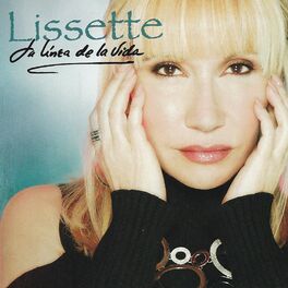 Lissette La Linea De La Vida Letras Y Canciones Deezer