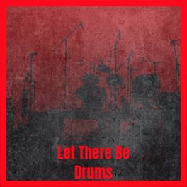 Album cover of Let There Be Drums