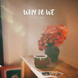 Album cover of Why Do We