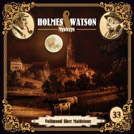 Album cover of Holmes & Watson Mysterys Folge 33 - Vollmond über Maidstone