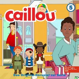 Album cover of Folge 5: Caillou und die Schultalentshow und weitere Geschichten (Das Original-Hörspiel zur Serie)