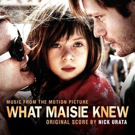 Album cover of What Maisie Knew (Original Motion Picture Soundtrack)