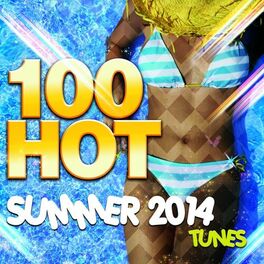 Album cover of 100 Hot Summer Tunes 2014