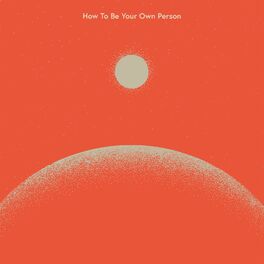 Album cover of How to Be Your Own Person