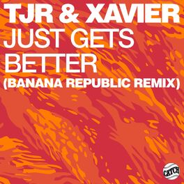 Album cover of Just Gets Better (Banana Republic Remix)