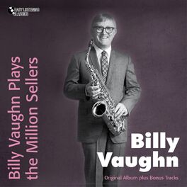 Album cover of Billy Vaughn Plays the Million Sellers (Original Album Plus Bonus Tracks)