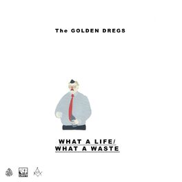 Album cover of What a Life / What a Waste