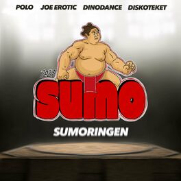 Album cover of Sumo 2023 (Sumoringen) (feat. POLO, Joe Erotic & Dinodance)