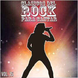 Album cover of Clasicos del Rock Para Cantar: Vol. 15