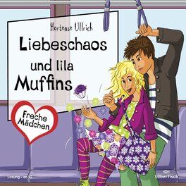 Album cover of Freche Mädchen: Liebeschaos und lila Muffins