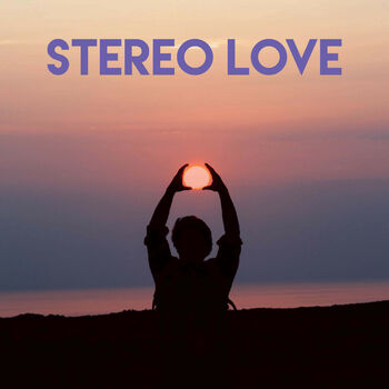 Stereo Love cover