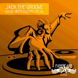Album cover of Jack the Groove - House Meets Electro, Vol. 26