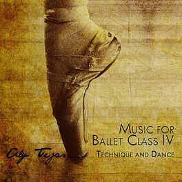 Album cover of Music For Ballet Class IV: Technique and Dance