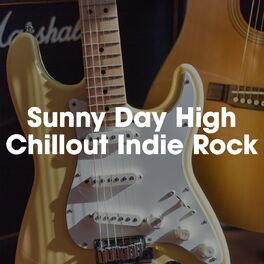 Album cover of Sunny Day High: Chillout Indie Rock