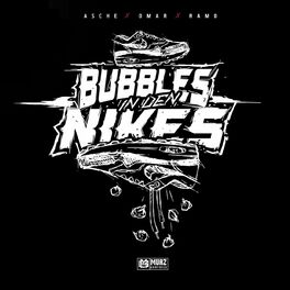 Album cover of Bubbles in den Nikes