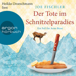 Album cover of Der Tote im Schnitzelparadies - Ein Fall für Arno Bussi - Arno Bussi ermittelt, Band 1 (Ungekürzte Lesung)