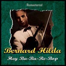 Bernard Hilda: albums, songs, playlists | Listen on Deezer